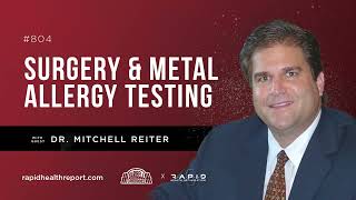 Surgery & Metal Allergy Testing with Dr  Mitch Reiter