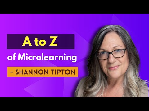 The A to Z of Microlearning with Shannon Tipton