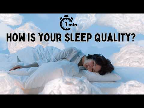 How to Check your Sleep Quality in a Minute?