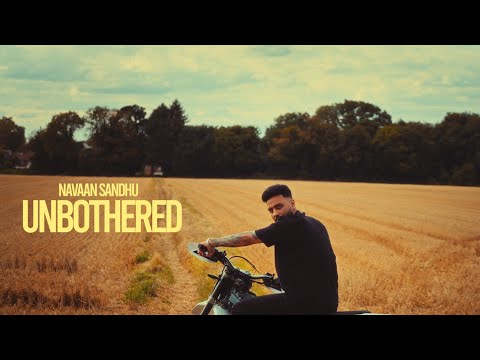 UNBOTHERED: Navaan Sandhu (Official Video) Naveezy | New Latest Punjabi Songs 2023