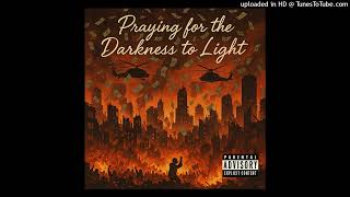 Praying for the darkness to light