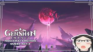 [Highlight] Nod Krai Archon Quest Act 3 reaction