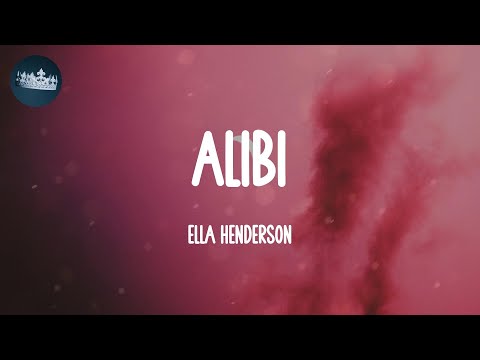 Alibi - Ella Henderson (Lyrics)