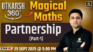 Partnership | Magical Maths | Utkarsh 360 Series #23 | Prashant Sir