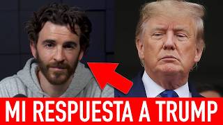 🚨 TRUMP QUIERE INTIMIDARME: Aquí tiene mi contestación