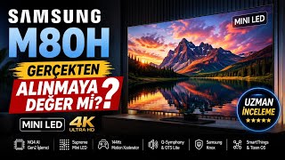 Samsung M80H Gerçekten Alınmaya Değer mi? | Mini LED 4K TV İncelemesi