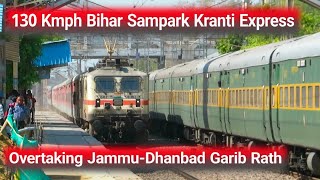 High Speed Bihar Sampark Kranti Overtaking Jammu-Dhanbad Garib Rath at 130 KMPH