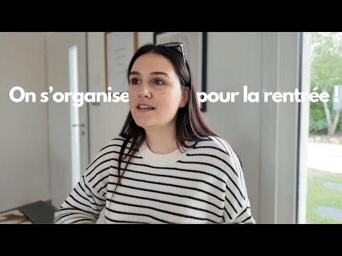 ON S'ORGANISE POUR LA RENTRÉE !