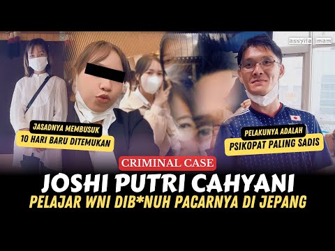 PELAJAR MAGANG INDONESIA DIHABISI PACARNYA DI JEPANG • KISAH KELAM JOSHI PUTRI CAHYANI