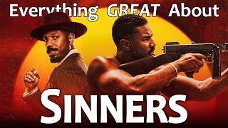 Everything GREAT About Sinners!