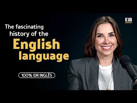 Texto e áudio em inglês intermediário:  a fascinante HISTÓRIA DA LÍNGUA INGLESA (Podcast em inglês)