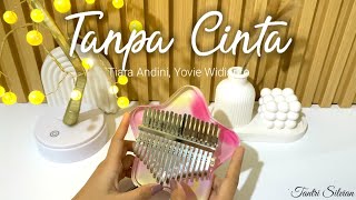 TANPA CINTA - Tiara Andini, Yovie Widianto (Kalimba Cover)