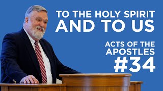 To The Holy Spirit and to Us (Acts of the Apostles #34) | Douglas Wilson