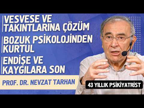 Vesvese Takıntı Bozuk Psikoloji Endişe ve Kaygılara Son - Prof. Dr. Nevzat Tarhan