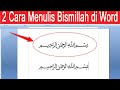 Microsoft Word: Writing Bismillahirrohmanirrohim