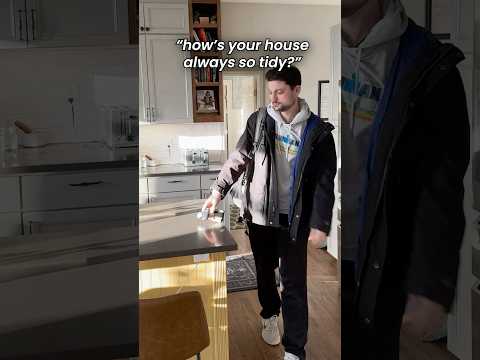 How’s your house so tidy?