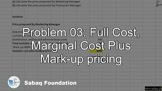 Problem 03: Full Cost, Marginal Cost Plus Mark-up pricing