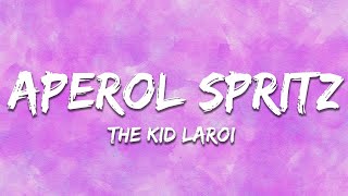 The Kid Laroi - APEROL SPRITZ (Lyrics)