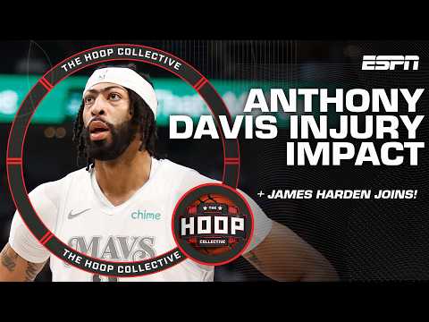 AD Injury Impact, Bold Quotes In Dallas & James Harden Interview | The Hoop Collective