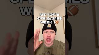 MY TOP 5 CFB GAMES WEEK 1🤩🏈 #udpartner  #collegefootball #ncaa #football #sports