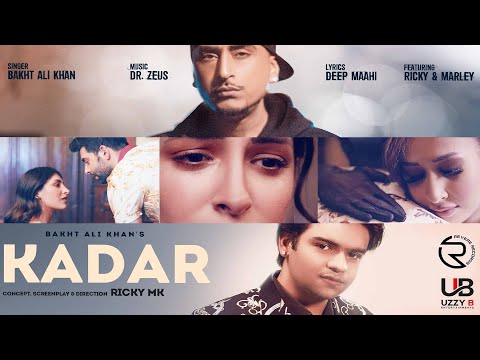 Dr Zeus | Bakht Ali Khan | Uzzy B | Kadar (Official Video) Punjabi Song 2022
