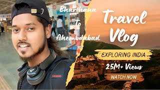 Bharthana to Ahembdabad Travel Vlog 😍 #travelvlog #vlog #kanpurvlogger #exploringindia #trainjourney
