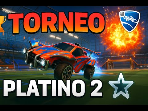 Torneo de ROCKET LEAGUE en Platino 2