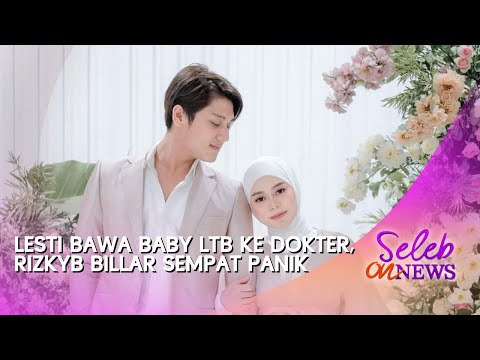 Lesti Bawa Baby Leshia  ke Dokter, Rizky Billar Sempat Panik