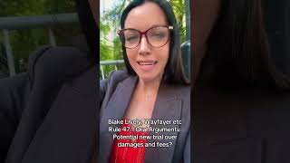RECAP: Blake Lively, Wayfarer Rule 47.1 Oral Arguments