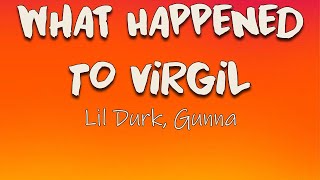 What Happened To Virgil  Lil Durk (Lyrics)