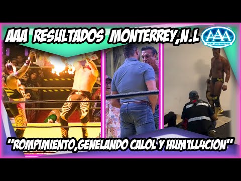 RESULTADOS AAA MONTERREY | ABISMO VS FISCAL SE QUEMAN, PATRÓN GENELA CALOL, HUMI,LLAN A VIKINGO