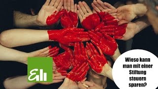 Wieso kann man mit einer Stiftung steuern sparen?