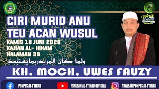 Ciri murid anu teu acan wusul| Kamisan | Kitab Hikam Juz 1, Hal.39 | KH Moch. Uwes Fauzy