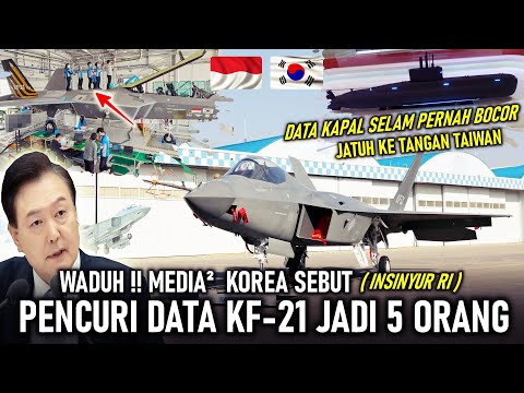 WADUH !! INSINYUR RI YG DITUDUH CURI DATA KF- 21 JADI 5 ORANG, PERNAH TERJADI PADA KAPAL SELAM KOREA