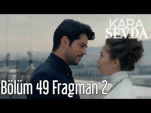 Kara Sevda 49. Bölüm 2. Fragman