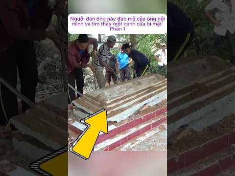 [P.1] Người đàn ông này đào mộ của ông nội mình và tìm thấy một cánh cửa bí mật #shorts