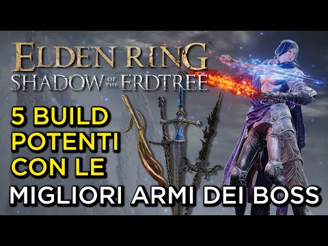 ELDEN RING | 5 POTENTI BUILD CON LE MIGLIORI ARMI DEI BOSS DEL DLC