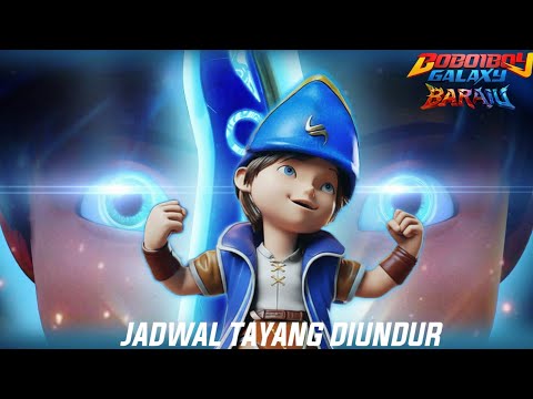 Boboiboy Galaxy Baraju Jadwal Tayang Baru Akhir Tahun !