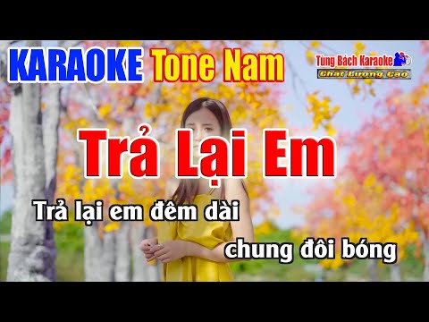 Karaoke Trả Lại Em ( Tone Nam ) Nhạc Sống Tùng Bách
