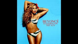 Beyoncé - Standing On The Sun (Remix)