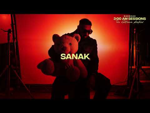 Badshah - SANAK (Official Lyric Video) | 3:00 AM Sessions