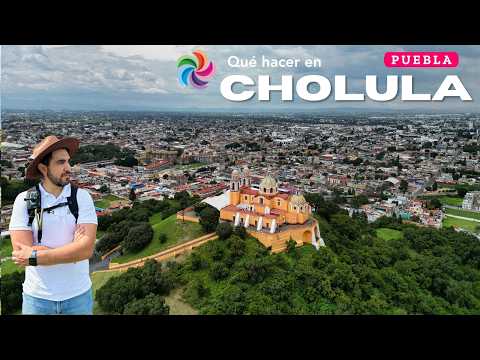 Qué hacer en Cholula Pueblo Mágico de Puebla México, Popurrí de Viajes