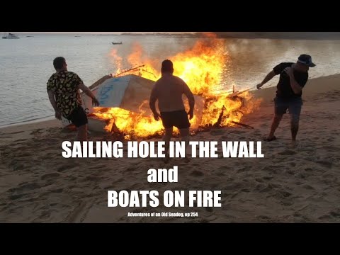 SAILING HOLE IN THE WALL and BOATS ON FIRE