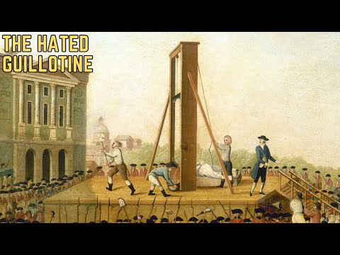 Why Was The Guillotine Execution Device Hated In France?