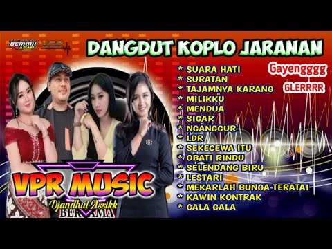FULL ALBUM DANGDUT KOPLO JARANAN TERBARU VPR MUSIC | AUDIO COCOK UNTUK CEK SOUND HAJATAN