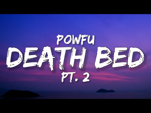 Powfu - death bed pt. 2 (Lyrics)