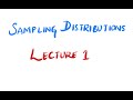 Sampling Distributions and Central Limit Theorem