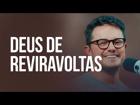 Deus de reviravoltas | Deive Leonardo