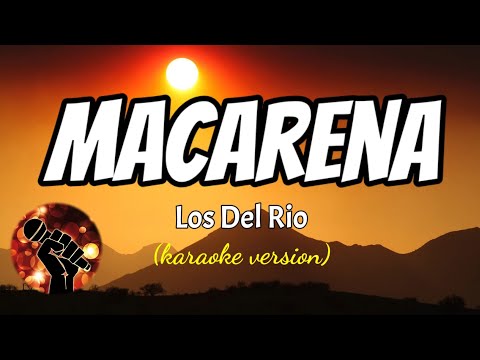 MACARENA – LOS DEL RIO (karaoke version)