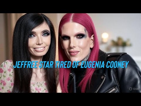Jeffree Star TIRED of EUGENIA COONEY